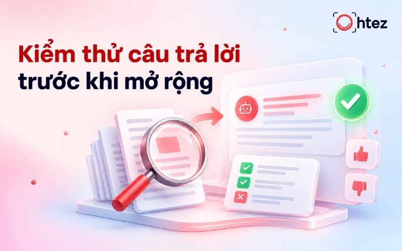 Kiểm thử câu trả lời trước khi mở rộng